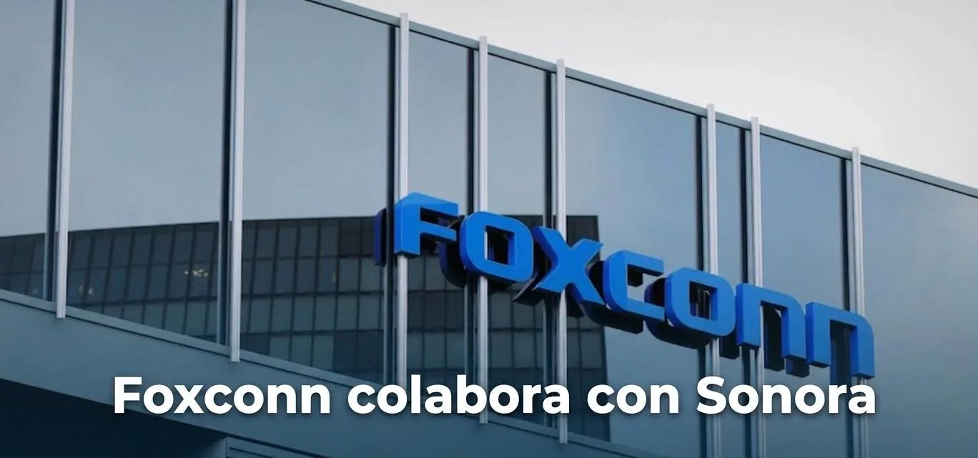 Foxconn pone la mira en Hermosillo: Gigante tecnológico evaluará inversiones en Sonora